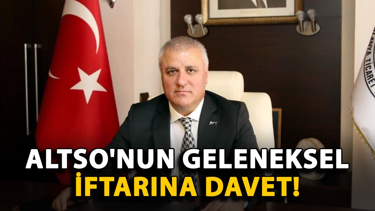ALTSO'nun geleneksel iftarına davet!