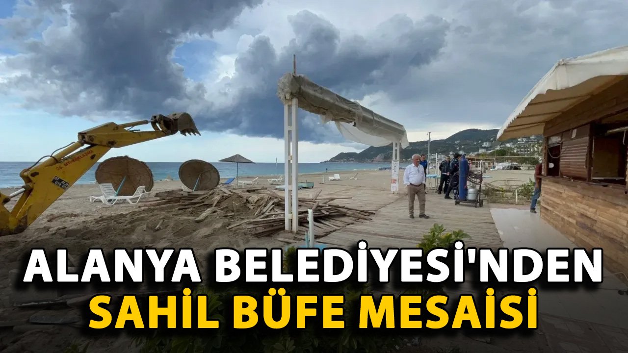 Alanya Belediyesi'nden Sahil Büfe mesaisi