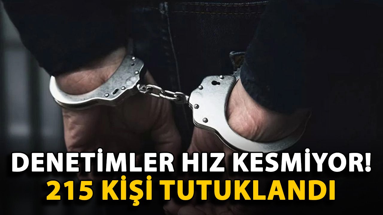 Antalya'da denetimler hız kesmiyor! 215 kişi tutuklandı