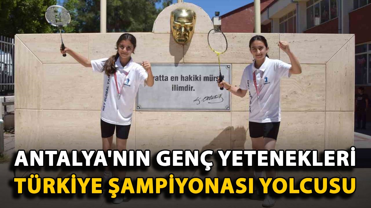 Antalya'nın genç yetenekleri Türkiye Şampiyonası yolcusu