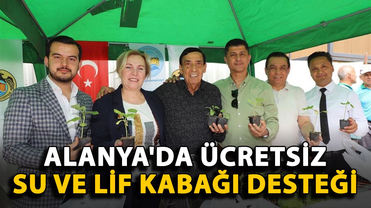 Alanya'da ücretsiz su ve lif kabağı desteği