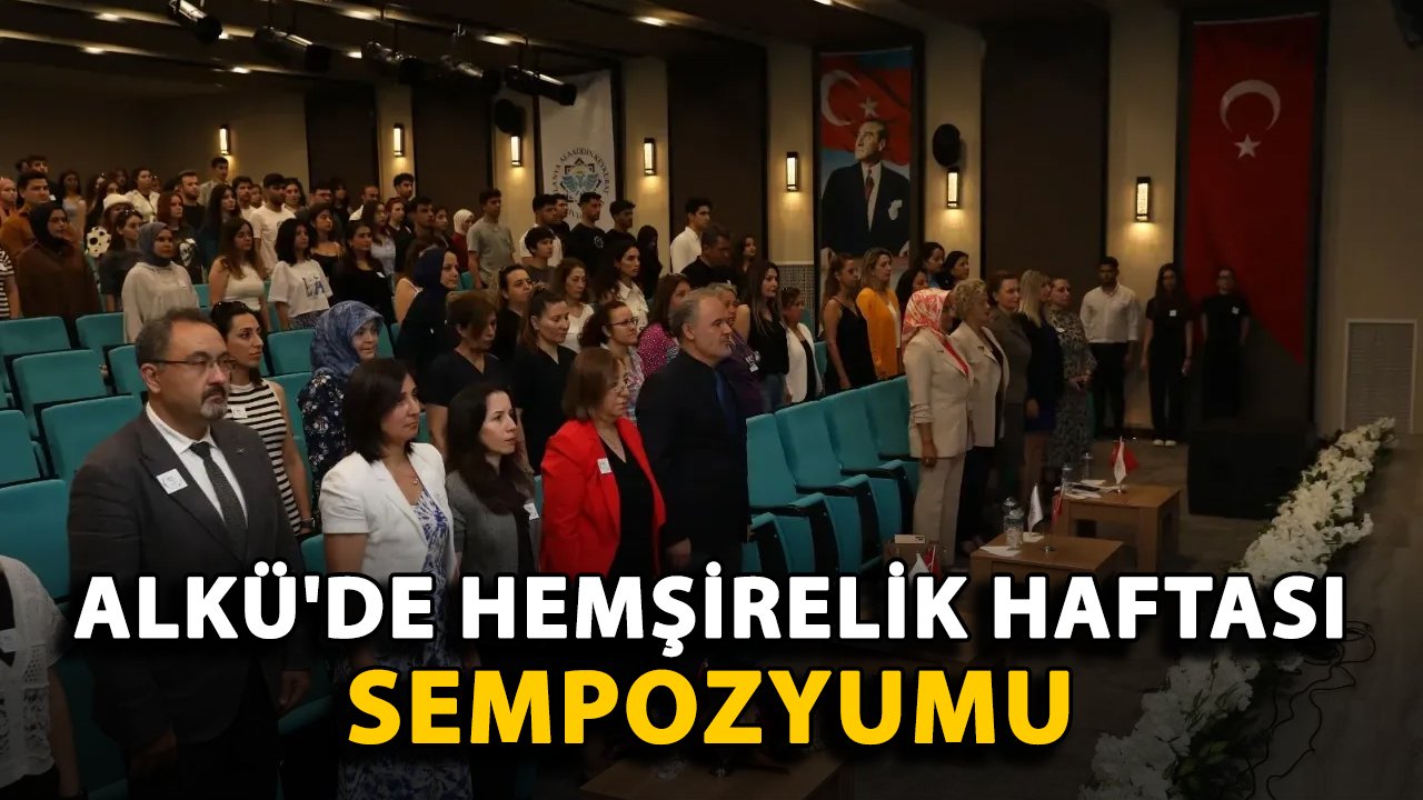 ALKÜ'de Hemşirelik Haftası sempozyumu