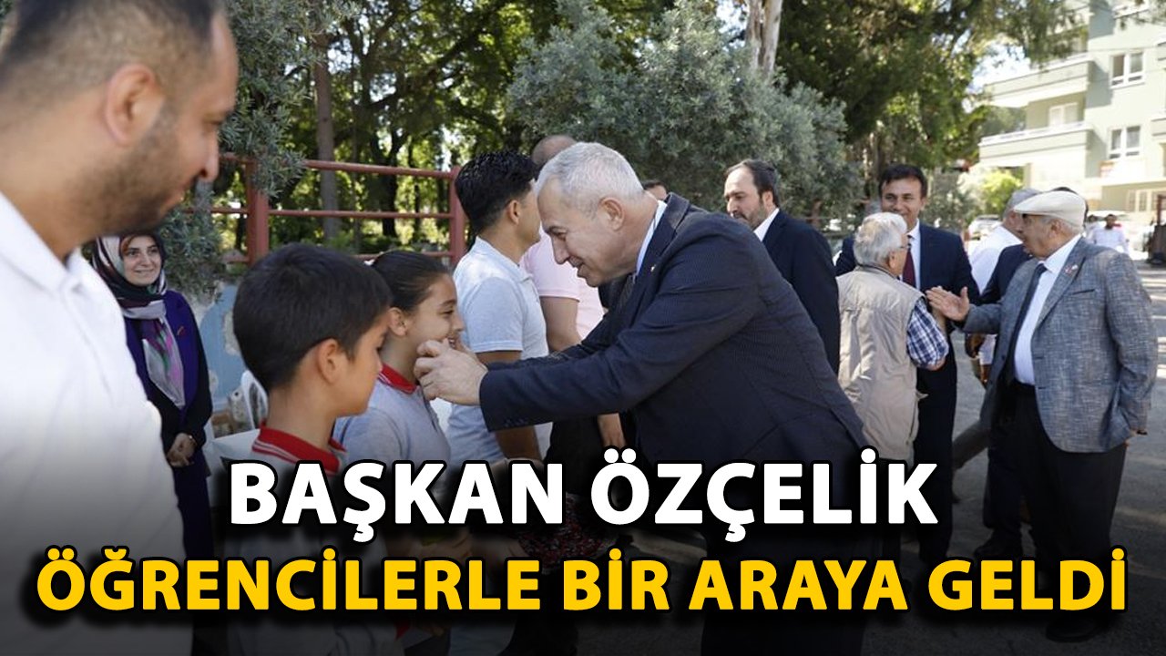 Başkan Özçelik öğrencilerle bir araya geldi