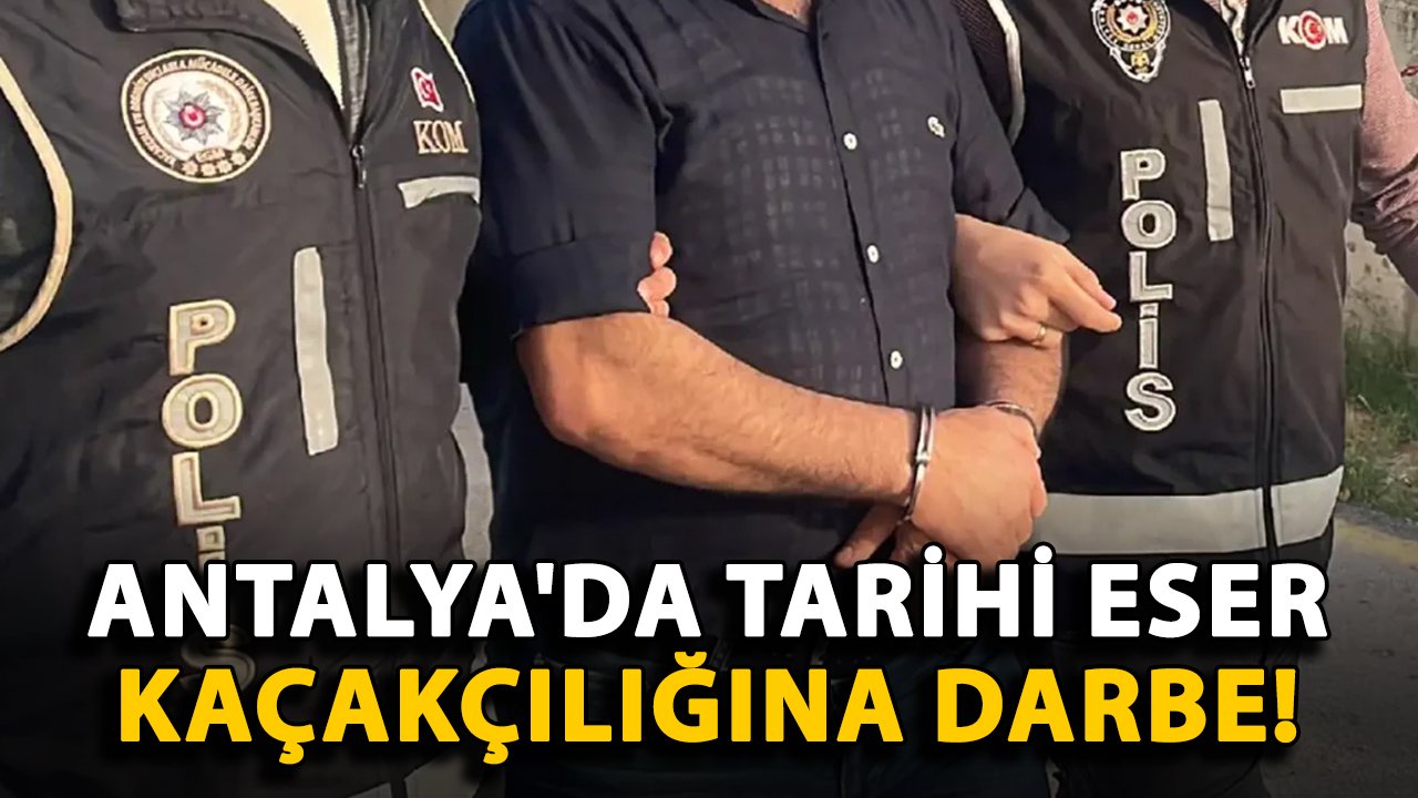 Antalya'da tarihi eser kaçakçılığına darbe!