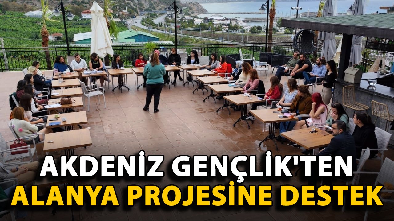 Akdeniz Gençlik'ten Alanya projesine destek
