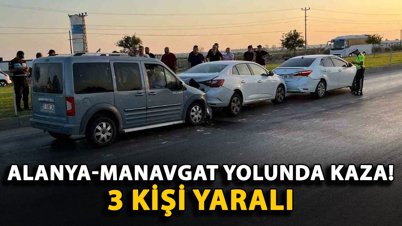 Alanya-Manavgat yolunda kaza! 3 kişi yaralı