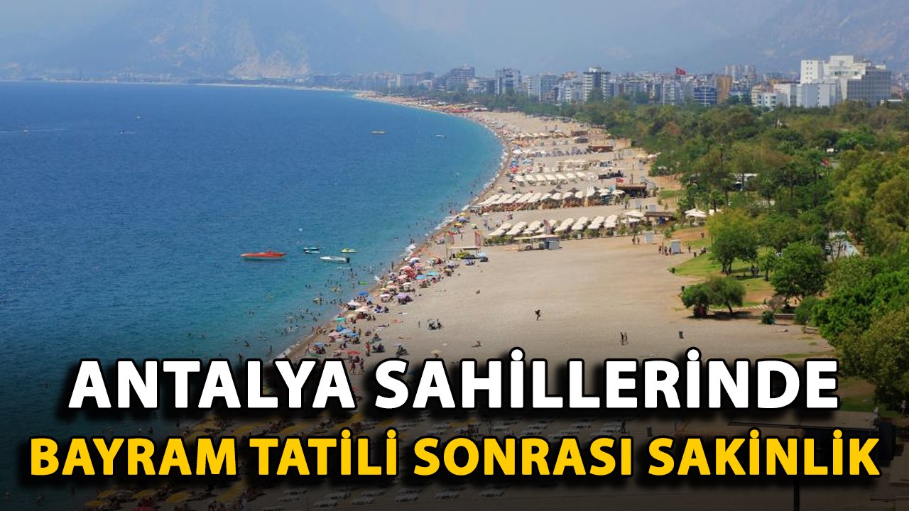 Antalya sahillerinde bayram tatili sonrası sakinlik