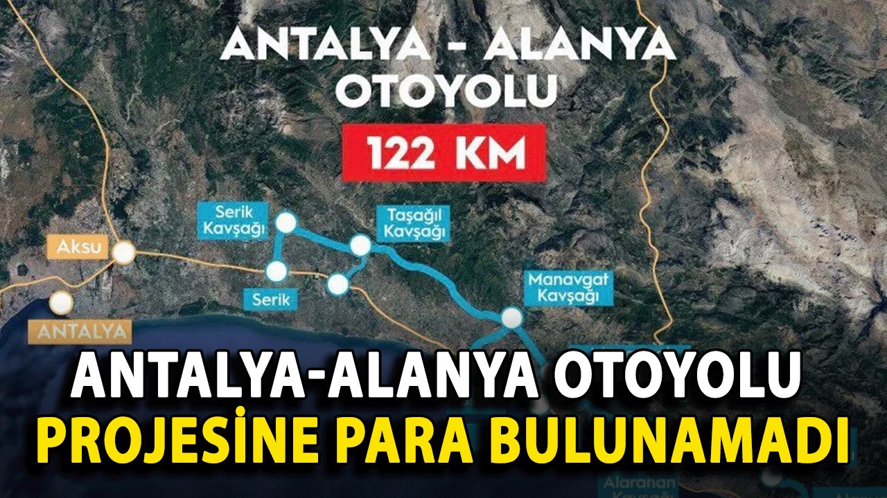 Antalya-Alanya Otoyolu Projesi Finansal Engellerle Karşı Karşıya