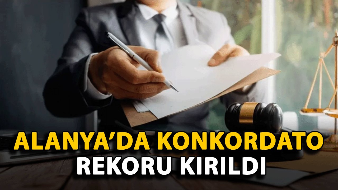 İflasın Eşiğindeler: Alanya’da Konkordato Rekoru Kırıldı