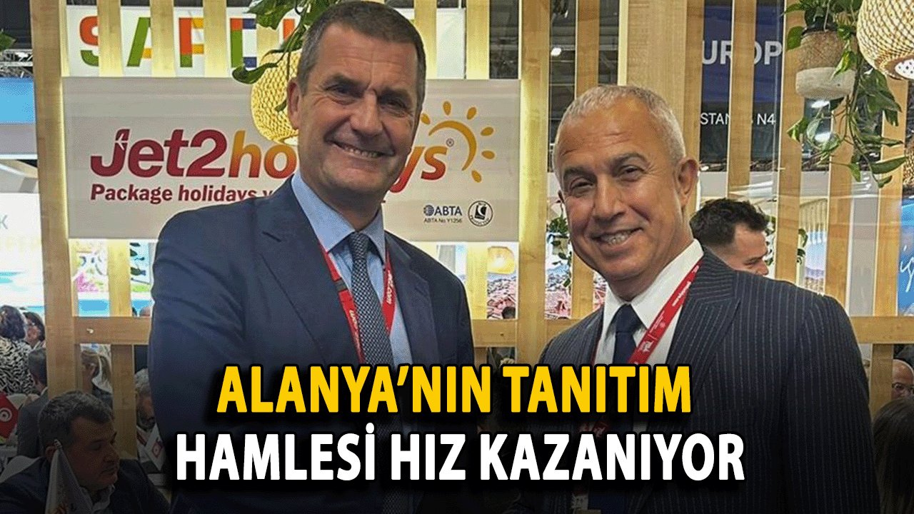 Alanya’nın Tanıtım Hamlesi Hız Kazanıyor