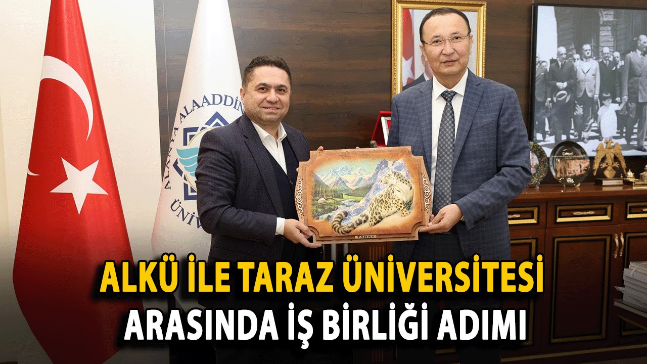 ALKÜ ile Taraz Üniversitesi Arasında İş Birliği Adımı