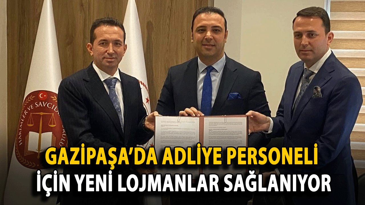 Gazipaşa’da Adliye Personeli İçin Yeni Lojmanlar Sağlanıyor