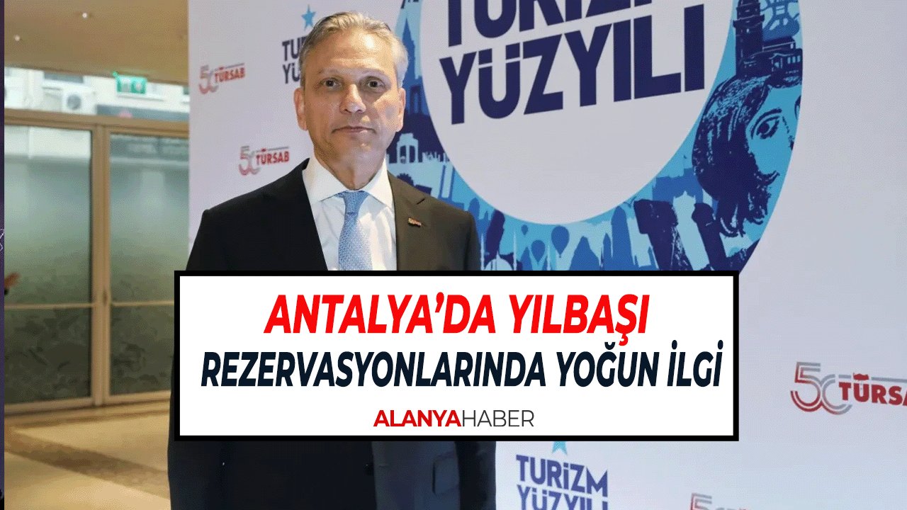 Antalya’da Yılbaşı Rezervasyonlarında Yoğun İlgi