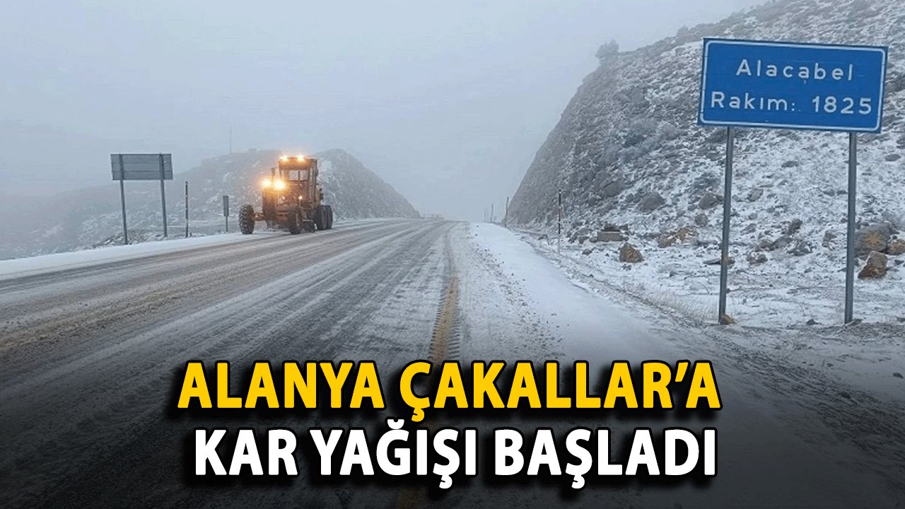 Alanya Çakallar’a Kar Yağışı Başladı