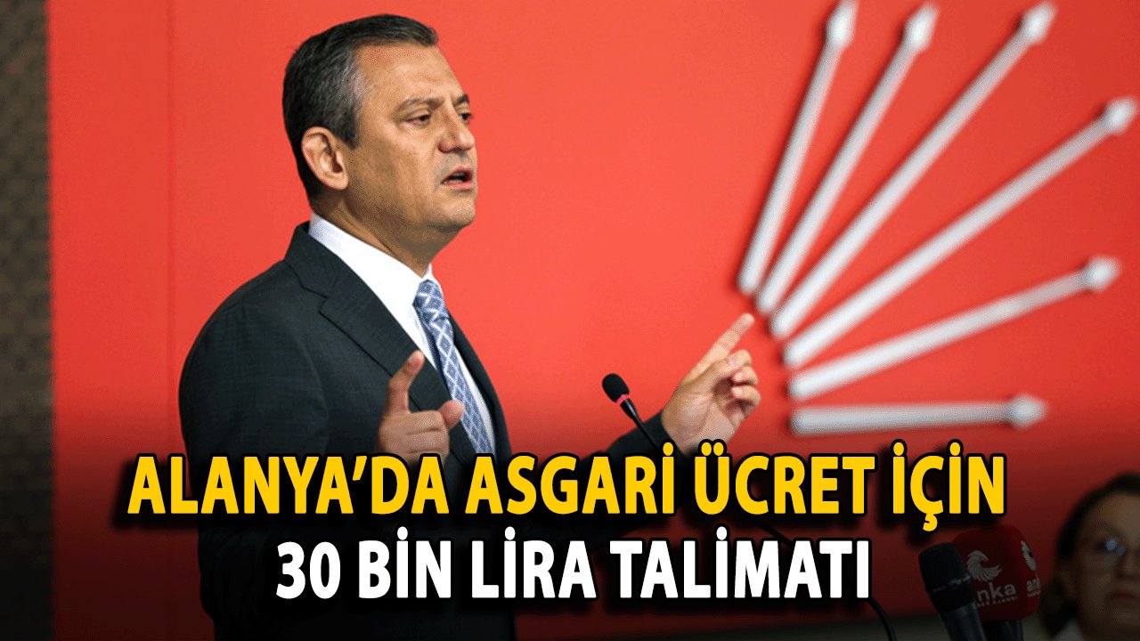 Alanya’da Asgari Ücret İçin 30 Bin Lira Talimatı