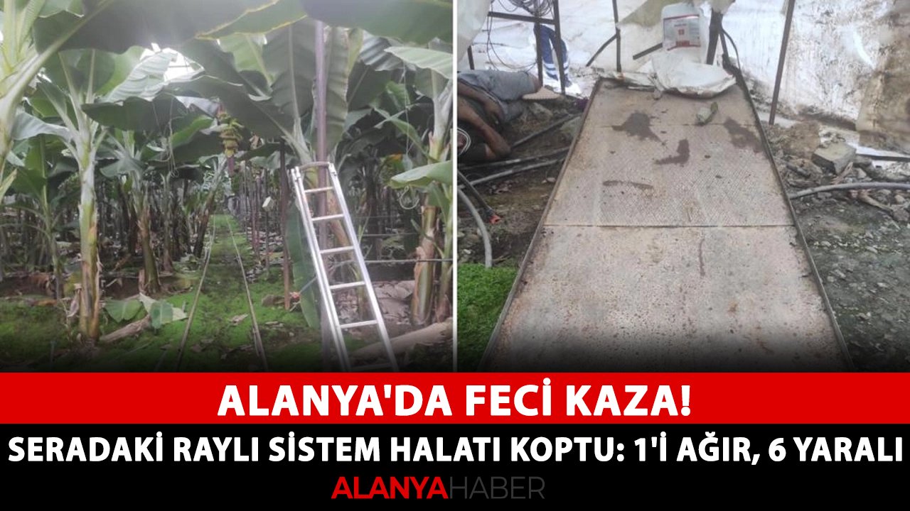 Alanya'da feci kaza! Seradaki raylı sistem halatı koptu: 1'i ağır, 6 yaralı