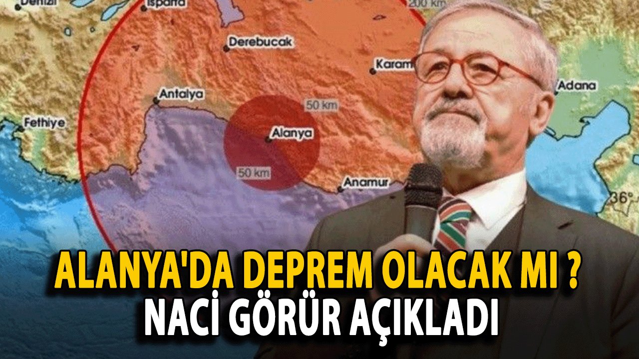 Alanya'da deprem olacak mı ? Naci Görür açıkladı; Bölgedeki Sismik Hareketlilik Devam Ediyor