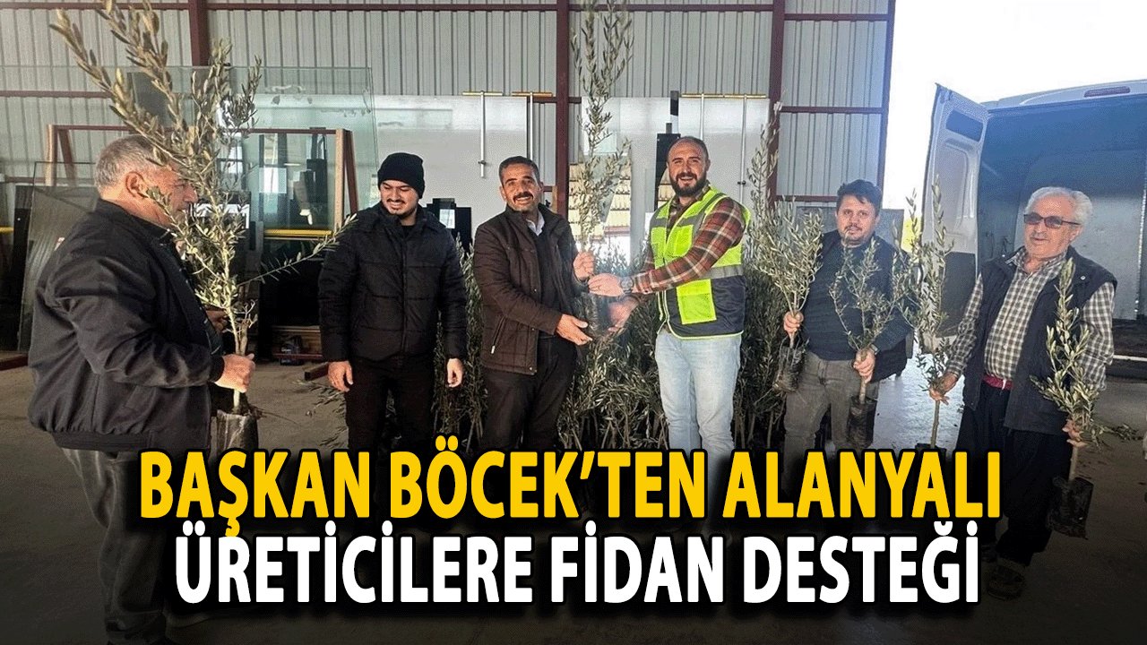 Başkan Böcek’ten Alanyalı Üreticilere Fidan Desteği