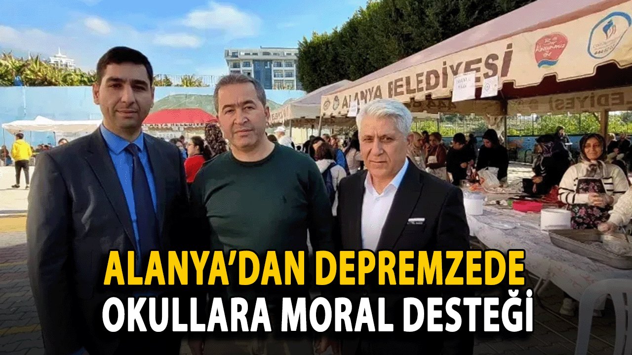 Alanya’dan Depremzede Okullara Moral Desteği