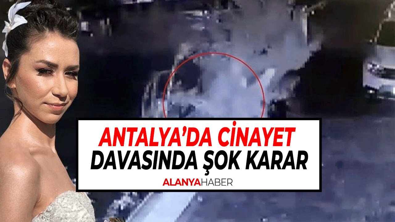 Antalya’da Cinayet Davasında Şok Karar: Beraat ve Tahliye