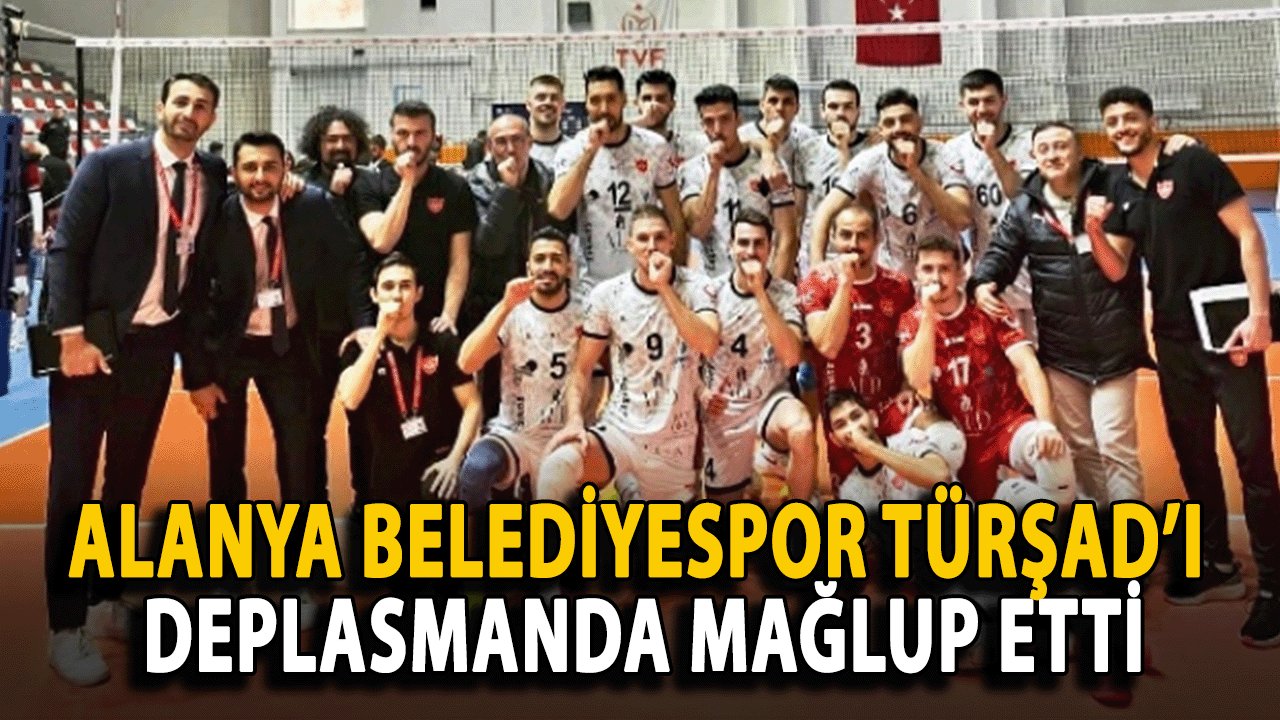 Alanya Belediyespor Türşad’ı Deplasmanda Mağlup Etti