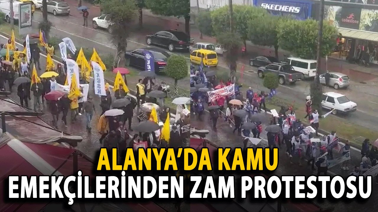 SON DAKİKA: Alanya’da Kamu Emekçilerinden Zam Protestosu