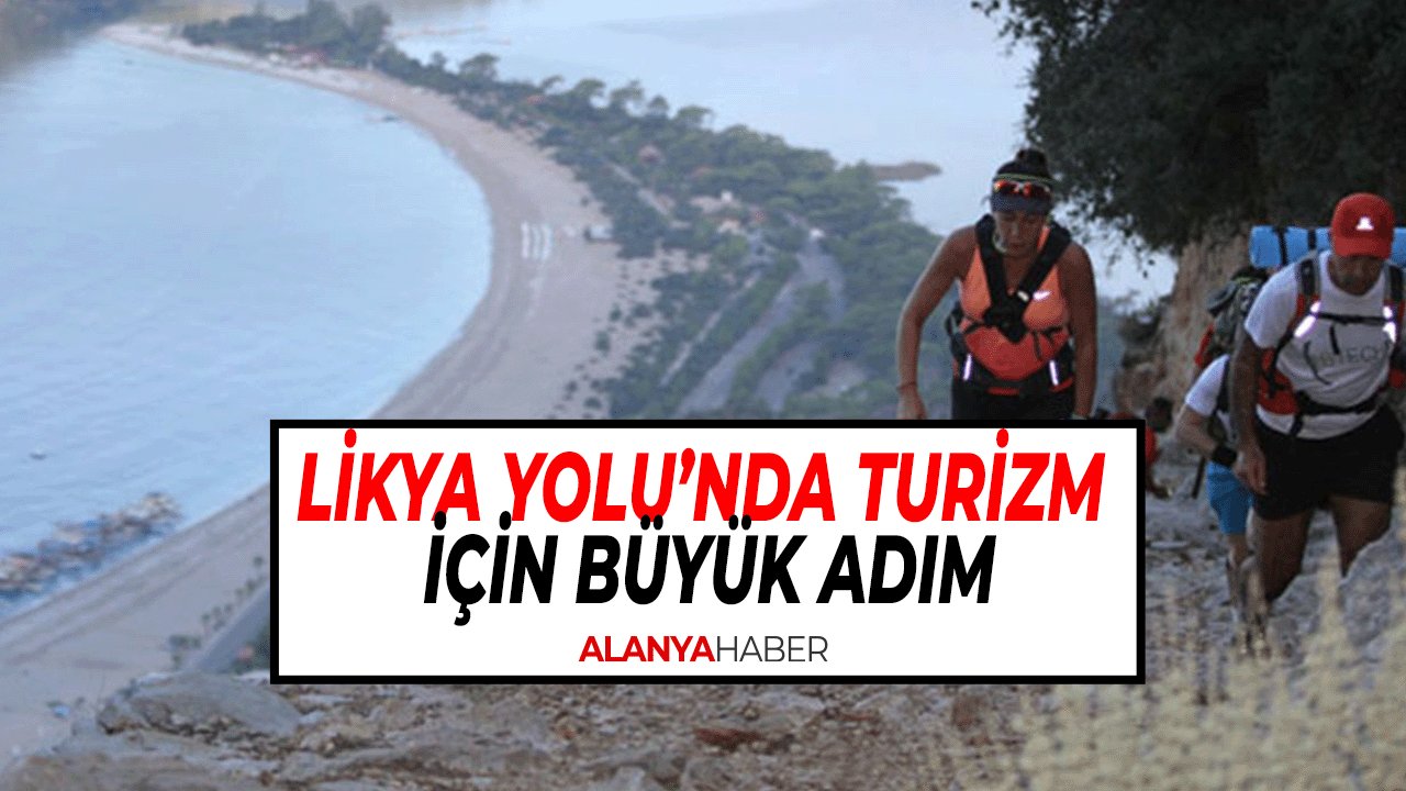 Likya Yolu’nda Turizm İçin Büyük Adım