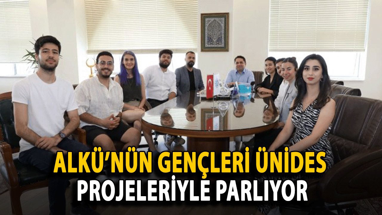 ALKÜ’nün Gençleri ÜNİDES Projeleriyle Parlıyor