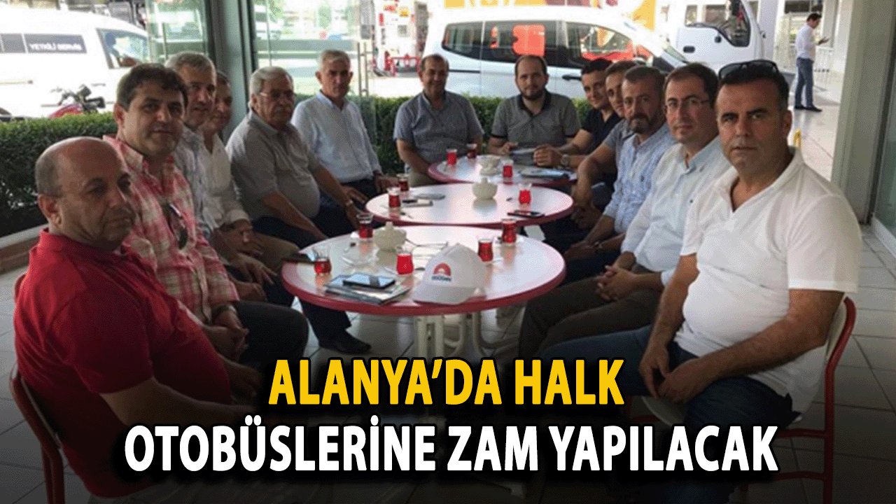 Alanya’da Halk Otobüslerine Zam Yapılacak