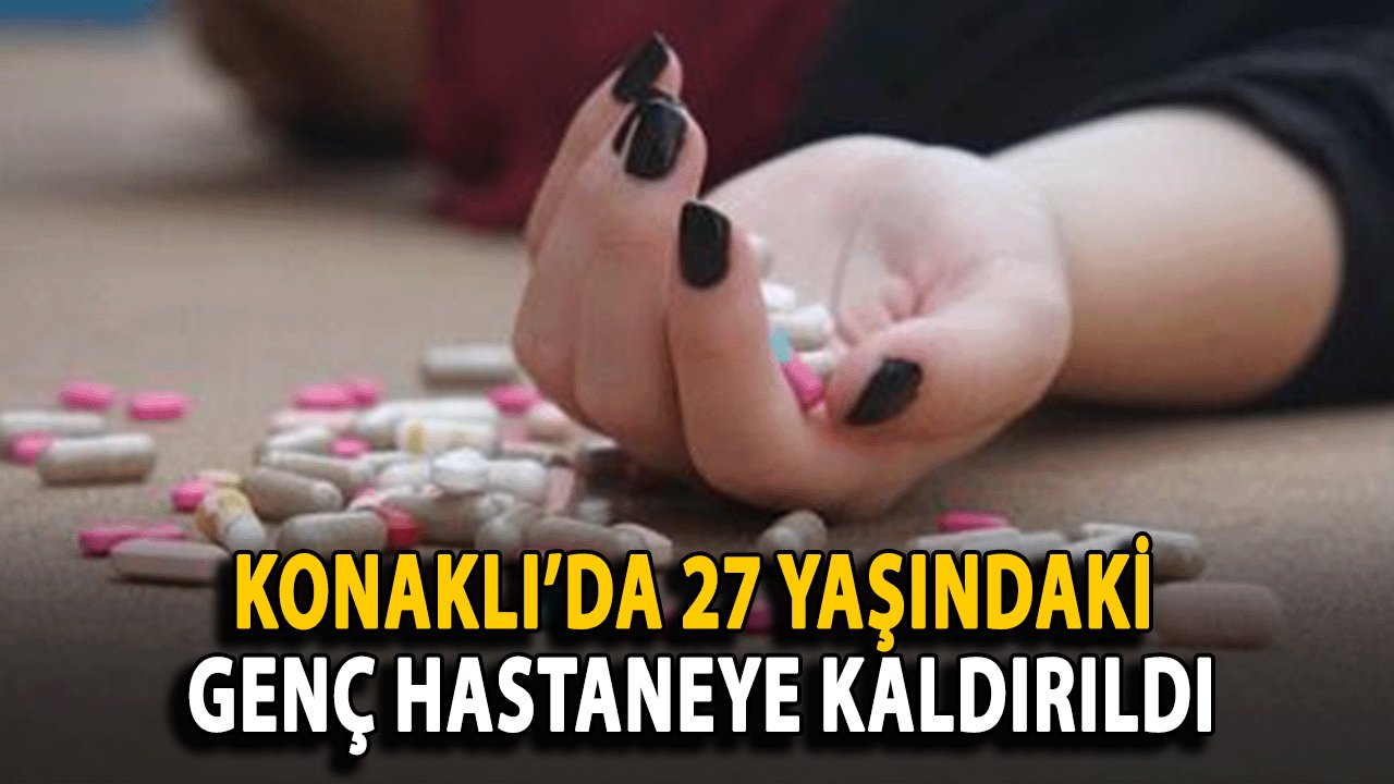 Konaklı’da 27 Yaşındaki Genç Hastaneye Kaldırıldı