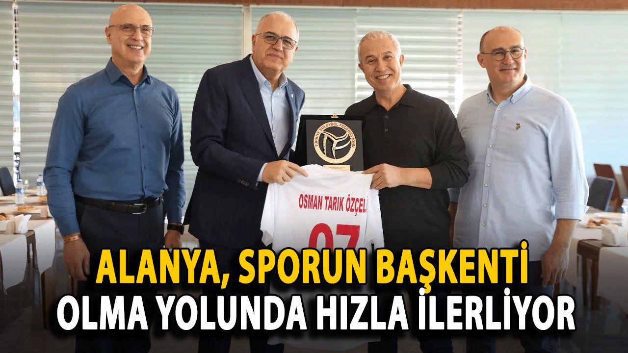 Alanya, Sporun Başkenti Olma Yolunda Hızla İlerliyor