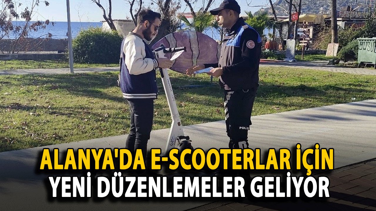 Alanya'da E-Scooterlar İçin Yeni Düzenlemeler Geliyor