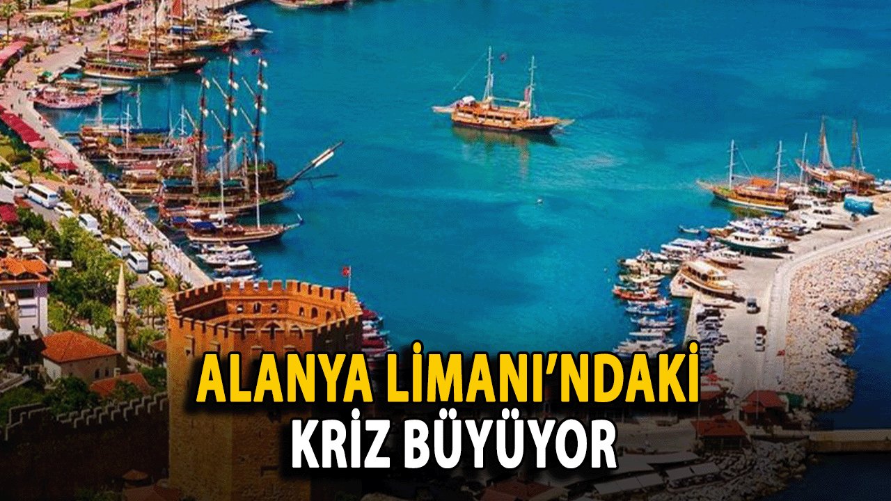 Alanya Limanı’ndaki Kriz Büyüyor, Çözüm Bekliyor