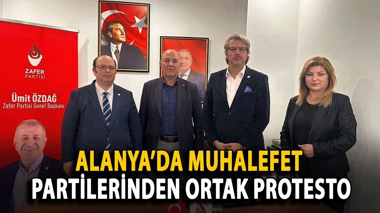 Alanya’da Muhalefet Partilerinden Ortak Protesto