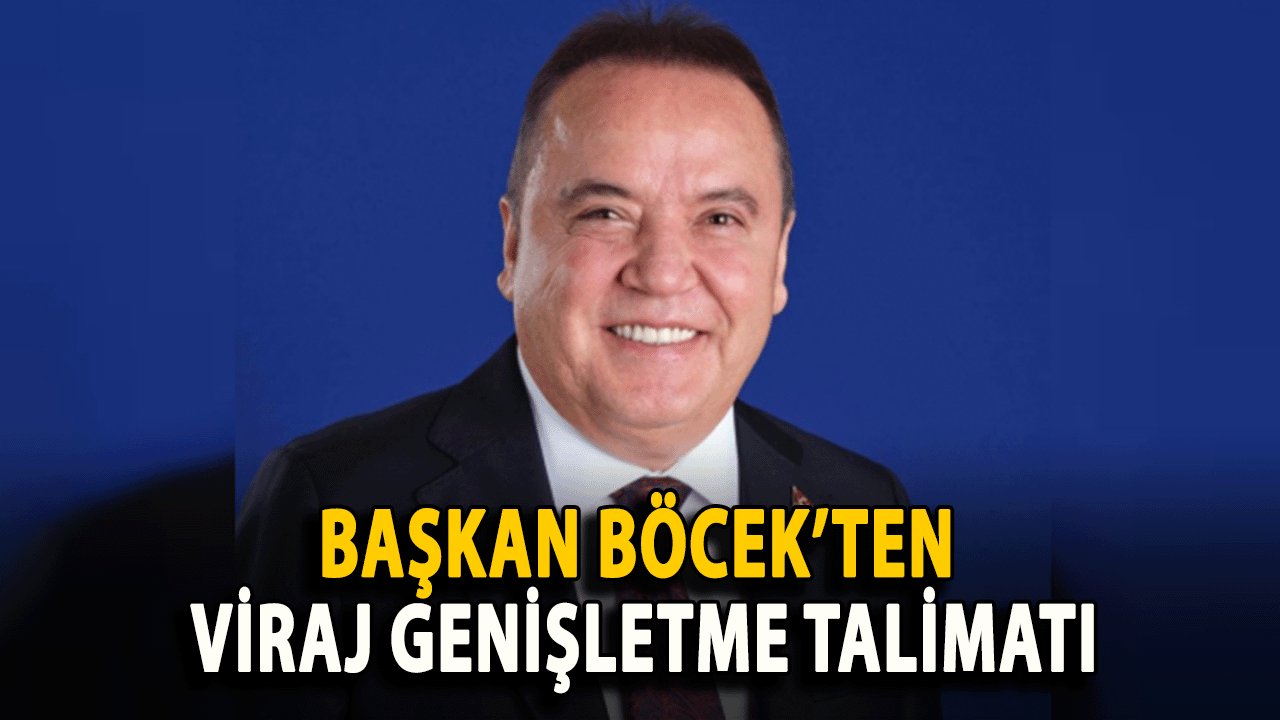 Başkan Böcek’ten Viraj Genişletme Talimatı