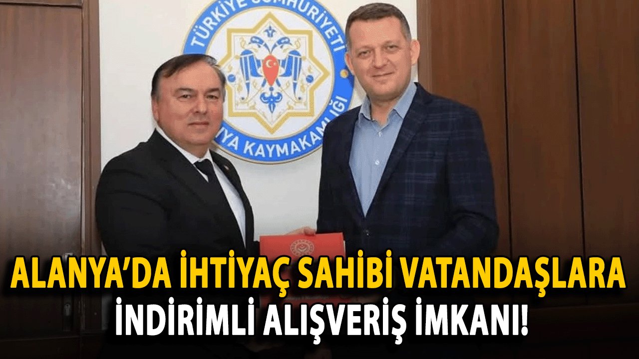 Alanya’da ihtiyaç sahibi vatandaşlara indirimli alışveriş imkanı!