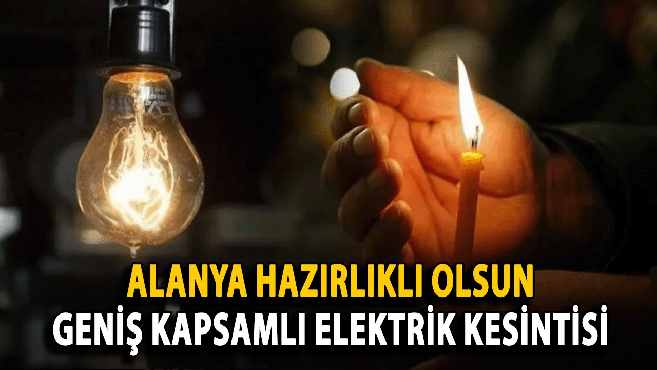 Alanya Hazırlıklı Olsun: 5 Mayıs'ta Geniş Kapsamlı Elektrik Kesintisi
