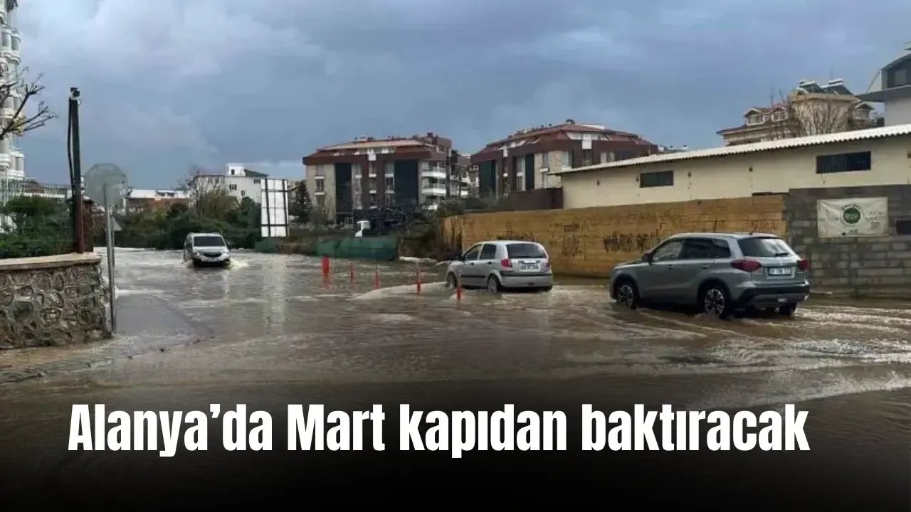 Alanya'da Mart kapıdan baktıracak! Güneşe aldanmayın!