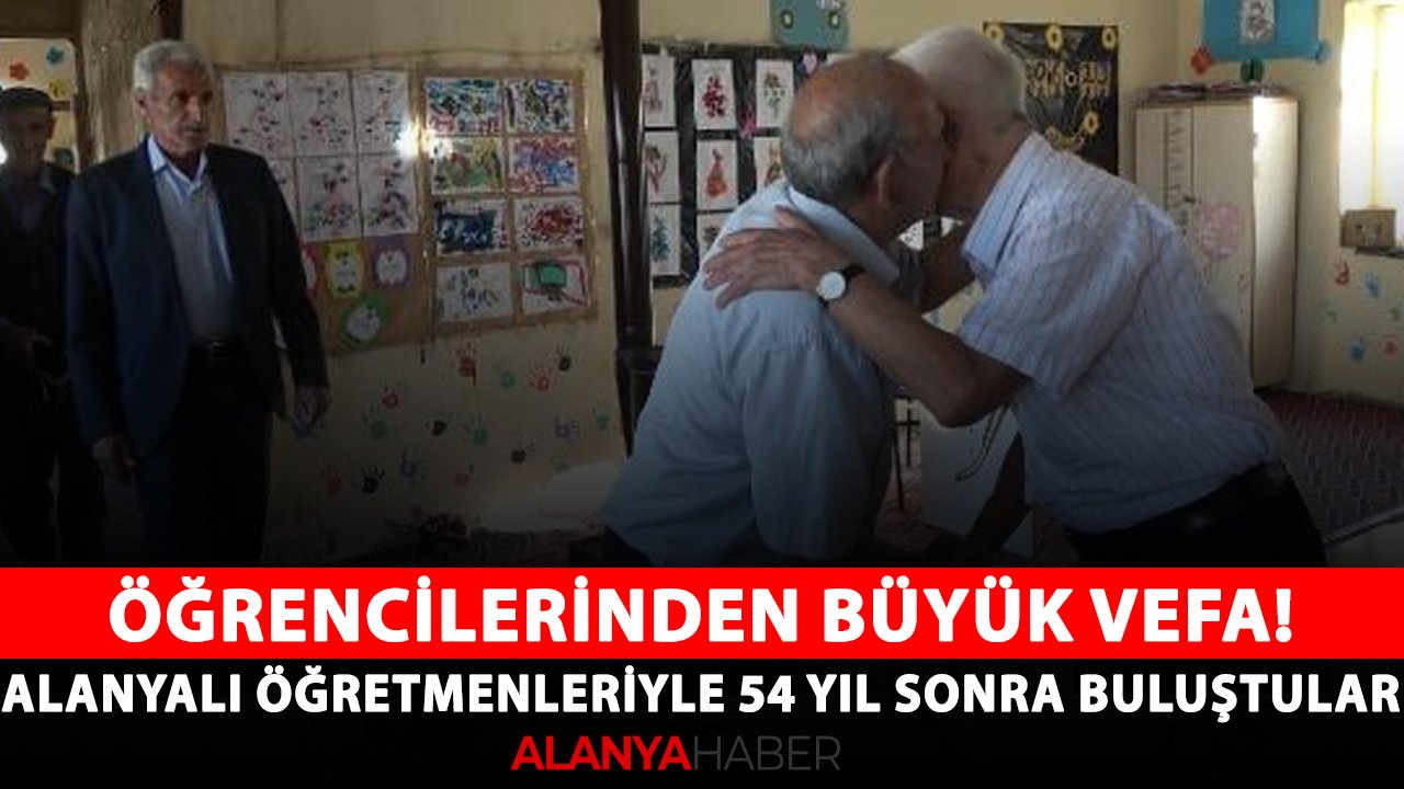 Öğrencilerinden büyük vefa! Alanyalı öğretmenleriyle 54 yıl sonra buluştular