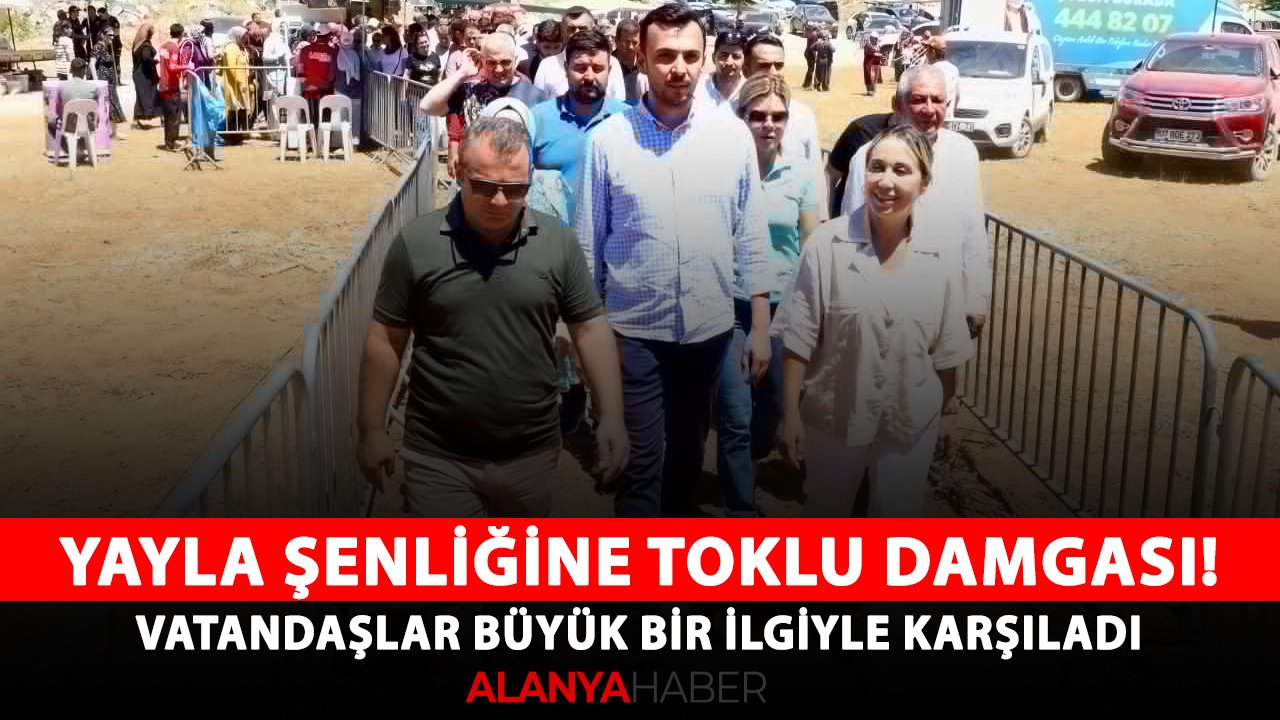 Yayla şenliğine Toklu damgası! Vatandaşlar büyük bir ilgiyle karşıladı