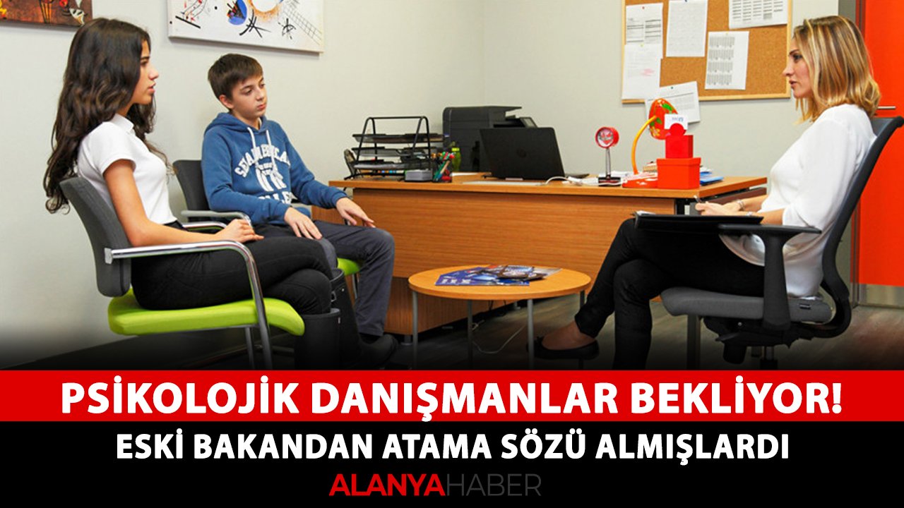 Psikolojik danışmanlar bekliyor! Eski bakandan atama sözü almışlardı