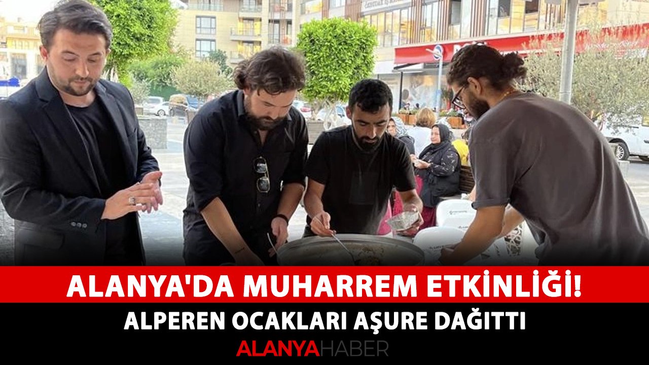Alanya'da muharrem etkinliği! Alperen Ocakları aşure dağıttı