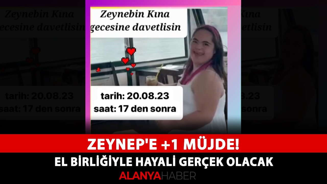 Zeynep'e +1 müjde! El birliğiyle hayali gerçek olacak