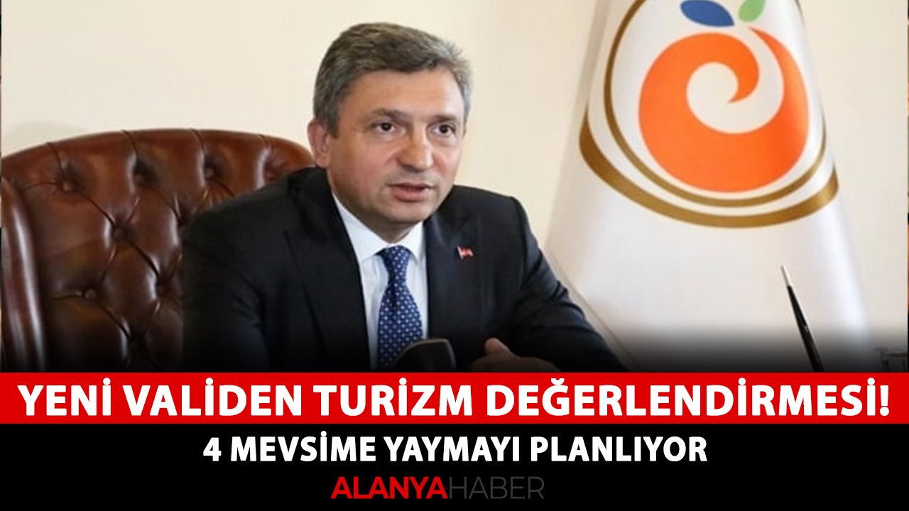 Yeni validen turizm değerlendirmesi! 4 mevsime yaymayı planlıyor