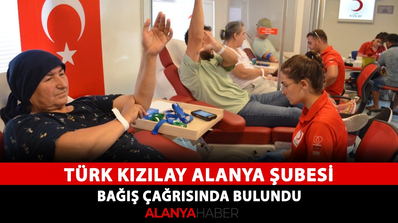 Türk Kızılay Alanya Şubesi bağış çağrısında bulundu