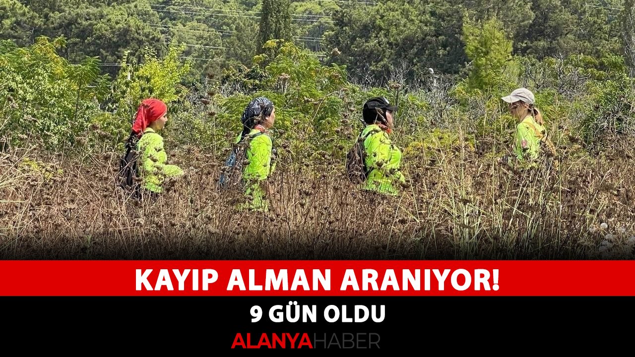 Kayıp Alman aranıyor! 9 gün oldu