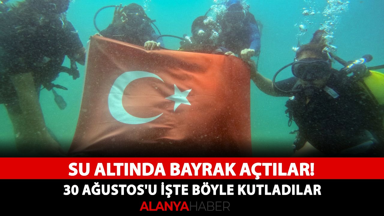 Su altında bayrak açtılar! 30 Ağustos'u işte böyle kutladılar