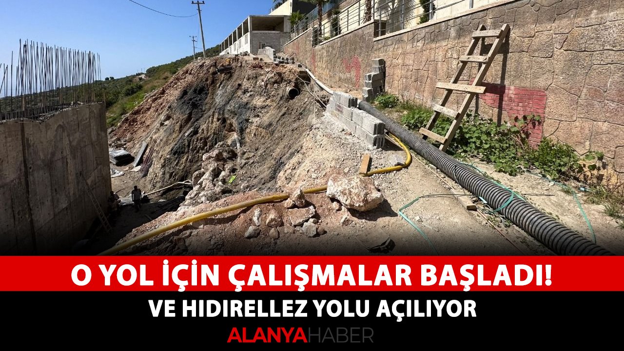 O yol için çalışmalar başladı! Ve Hıdırellez yolu açılıyor