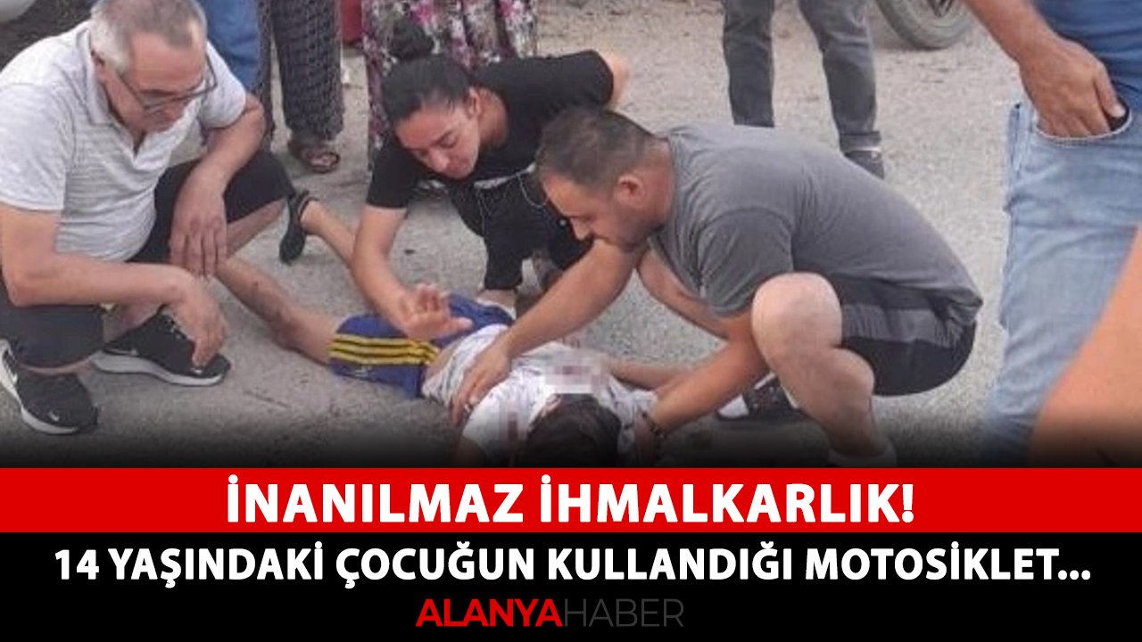 İnanılmaz ihmalkarlık! 14 yaşındaki çocuğun kullandığı motosiklet...