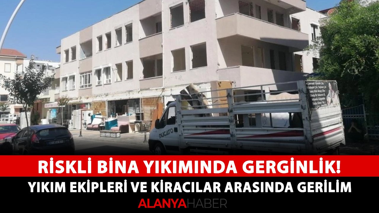 Riskli bina yıkımında gerginlik! Yıkım ekipleri ve kiracılar arasında gerilim
